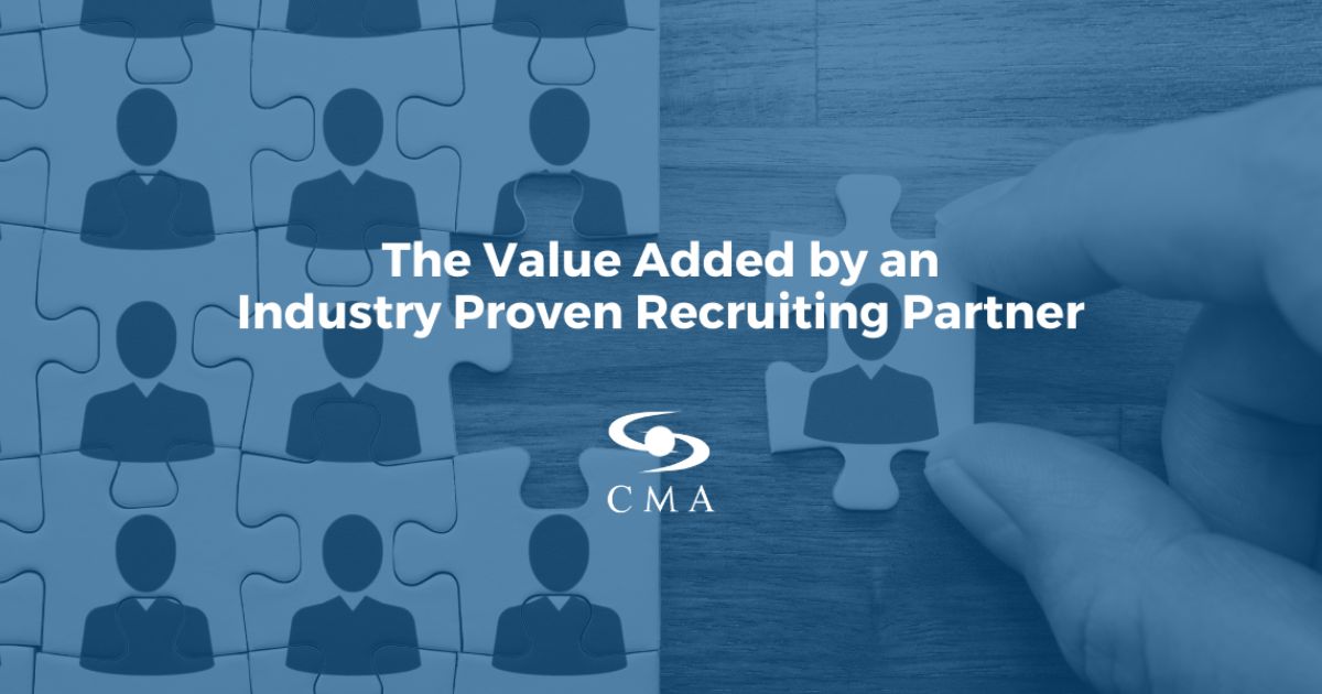 The Value Added by an Industry Proven Recruiting Partner